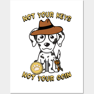 not your keys not your coin dalmatian Posters and Art